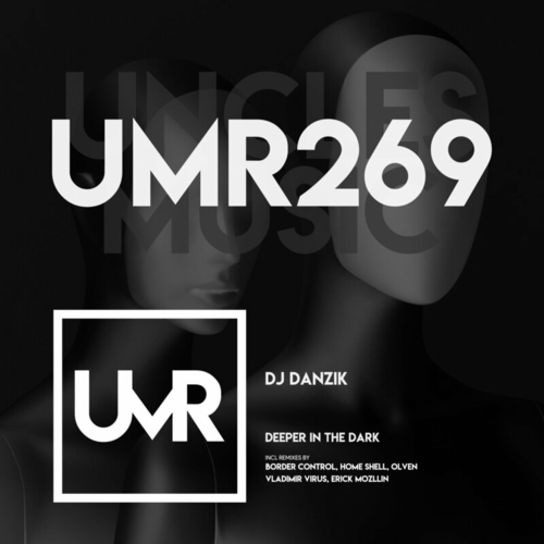 DJ Danzik - Deeper in the Dark [UMR269]